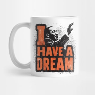 I have a dream Mug